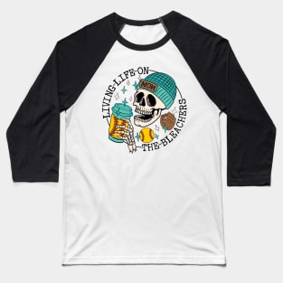 Skull Living Life On The Bleachers Softball Mom Baseball T-Shirt